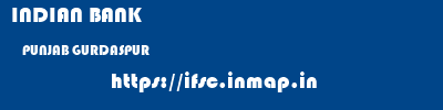 INDIAN BANK  PUNJAB GURDASPUR    ifsc code